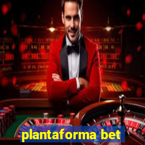 plantaforma bet